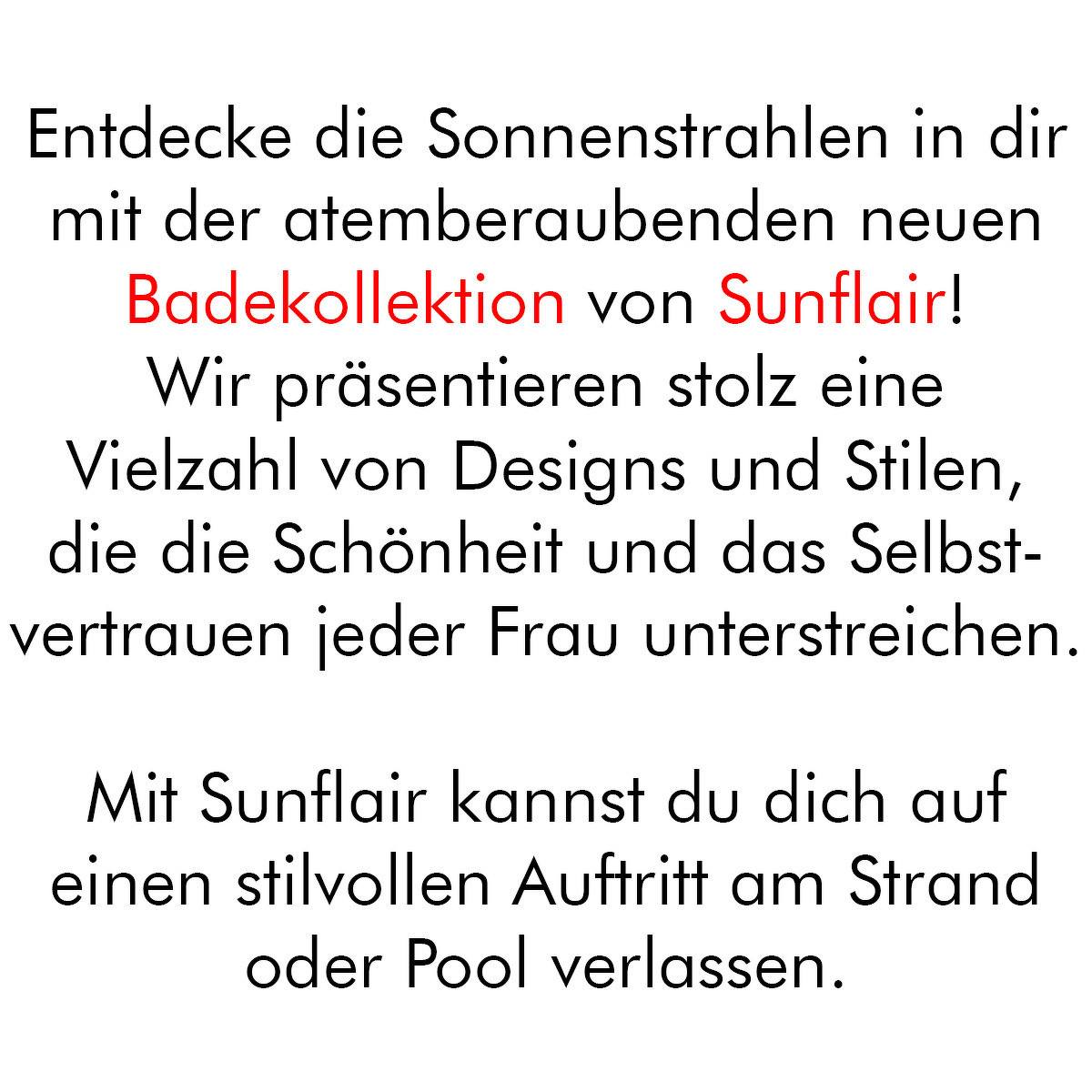 Die neue Sunflair Badekollektion ist da!