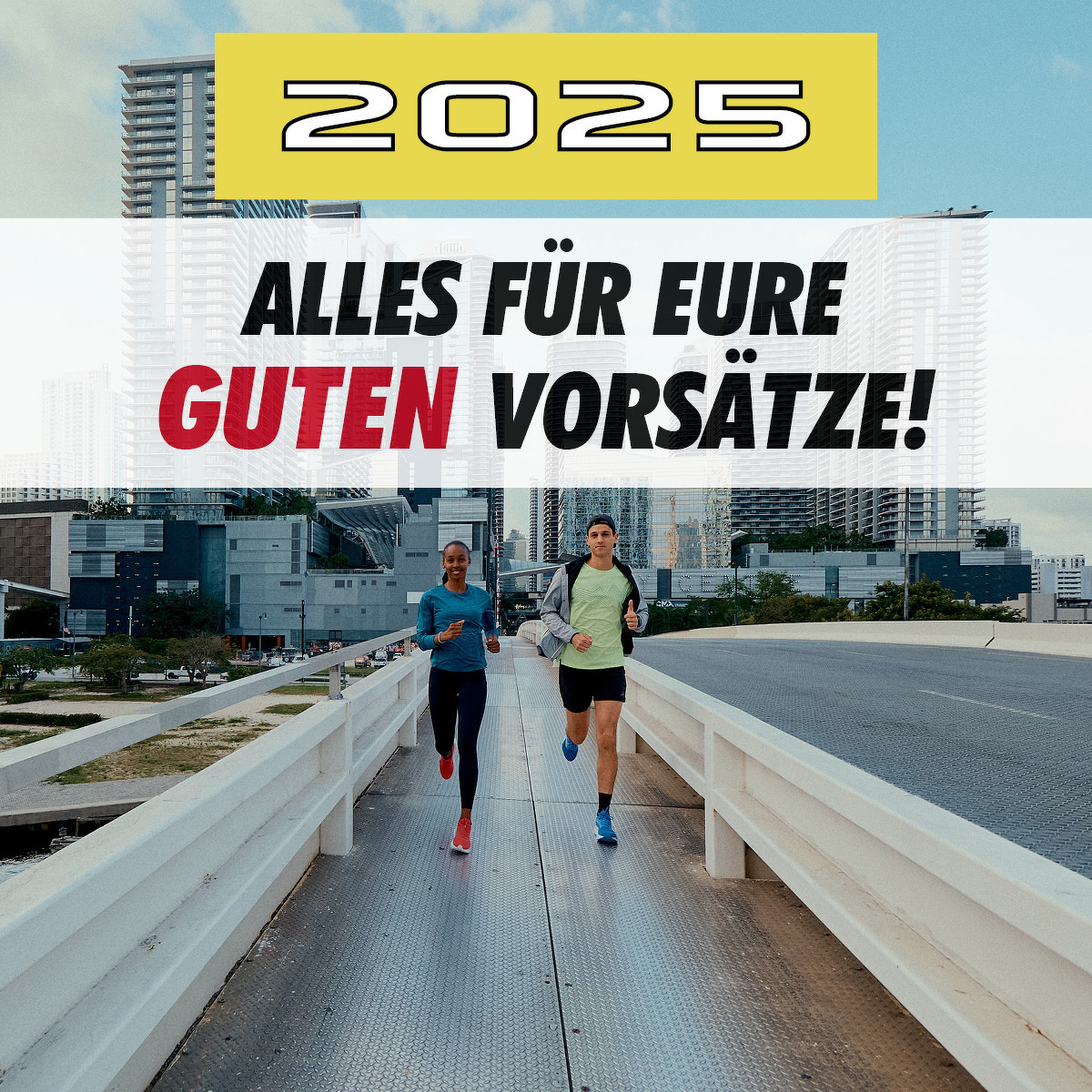 2025 - Alles für eure guten Vorsätze.