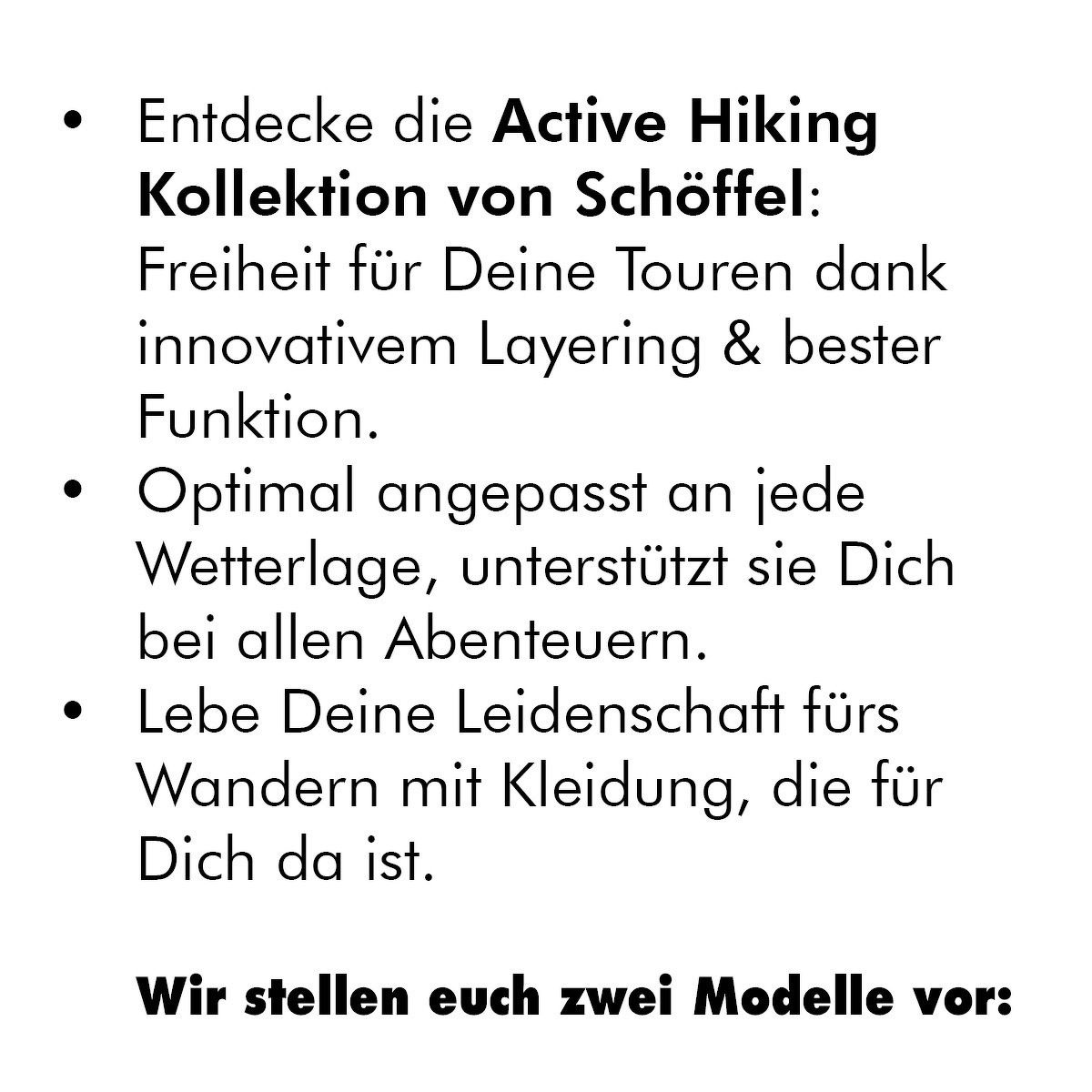 Schöffel - Bereit bei jedem Wetter.